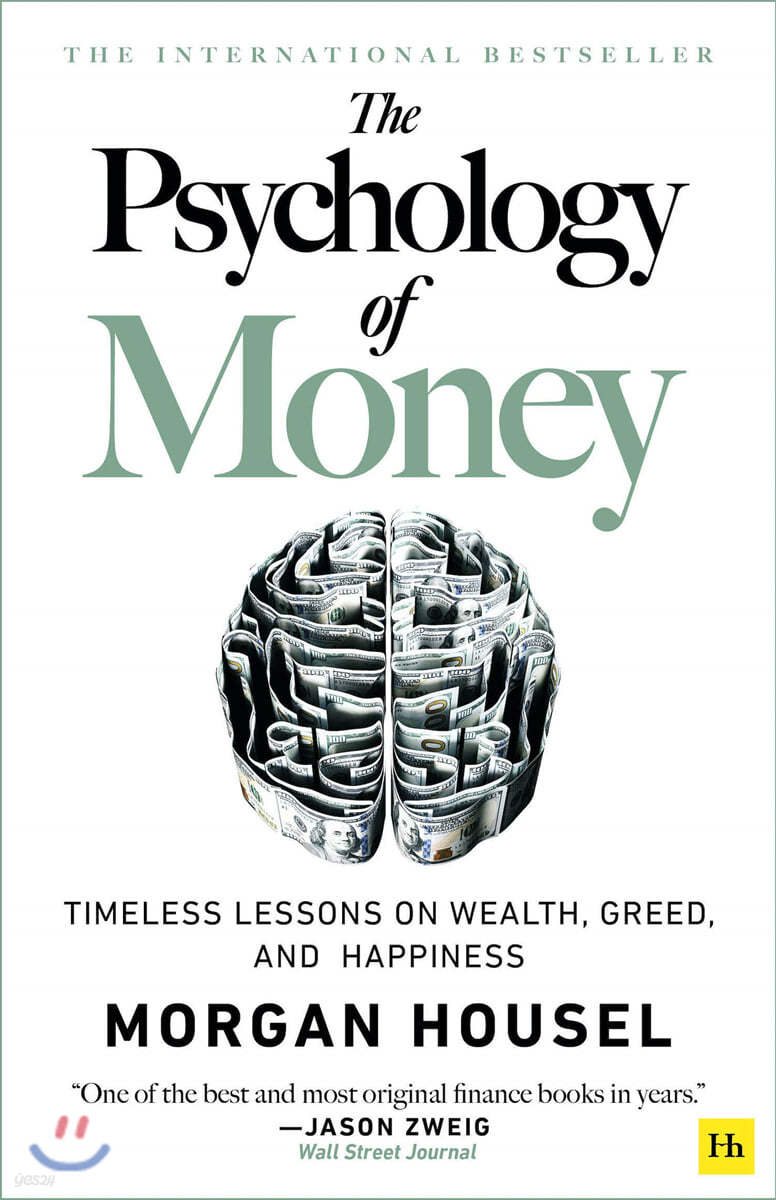 The Psychology of Money: Timeless Lessons on Wealth, Greed, and Happiness