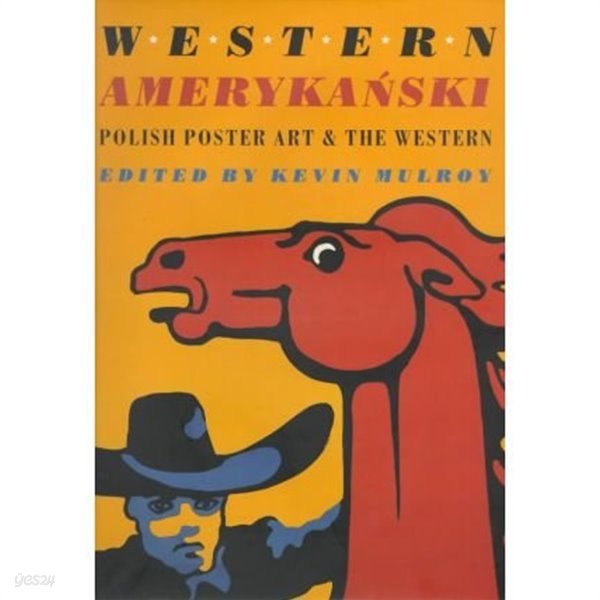Western Amerykanski: Polish Poster Art and The Western