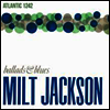 Milt Jackson - Ballads & Blues (Ltd. Ed)(180G)(LP)