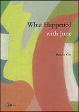 What Happened with June
