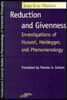Reduction and Givenness: Investigations of Husserl, Heidegger, and Phenomenology