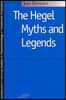 The Hegel Myths and Legends