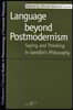 Language Beyond Postmodernism: Saying and Thinking in Gendlin Philosophy