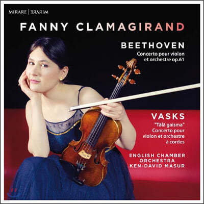 Fanny Clamagirand 베토벤: 바이올린 협주곡 / 바스크스: 머나먼 빛 (Beethoven: Violin Concerto Op. 61 / Vasks: Tala Gaisma)