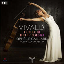 Ophelie Gaillard 비발디: 첼로 협주곡 (Vivaldi: I colori dell’ombra)