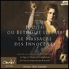 Olivier Schneebeli 샤르팡티에: 유디트 또는 해방된 베툴리아 (Charpentier: Judith sive Bethulia liberata)