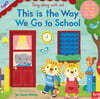 Sing Along With Me! : This Is Way Go School