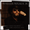 Wheeler Walker Jr. - Fuck You Bitch: All-Time Greatest Hits (LP)