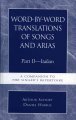 Word-By-Word Translations of Songs and Arias, Part II: Italian: A Companion to the Singer's Repertoire