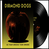 Diamond Dogs - As Your Greens Turn Brown (Remastered)(LP)