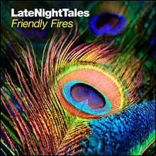 Friendly Fires (프랜들리 파이어스) - Late Night Tales: Friendly Fires [2LP]