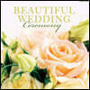 뷰티풀 웨딩 - 세레모니 (Beautiful Wedding - Ceremony)