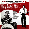Frank Frost - Hey Boss Man! (Red LP)