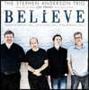Stephen Anderson Trio (스테픈 앤더슨 트리오) - Believe