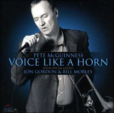 Pete McGuinness (피트 맥기네스) - Voice Like A Horn