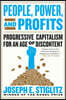People, Power, and Profits: Progressive Capitalism for an Age of Discontent