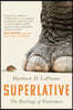 Superlative: The Biology of Extremes