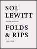 Sol Lewitt: Folds and Rips: 1966-1980