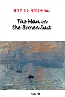 The Man in the Brown Suit - 영어로 읽는 세계문학 982