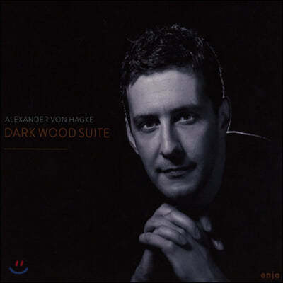 Alexander von Hagke (알렉산더 본 하케) - Dark Wood Suite