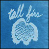 Tall Firs - Out Of It & Into It (LP)