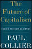 The Future of Capitalism: Facing the New Anxieties