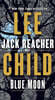 Blue Moon: A Jack Reacher Novel