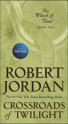 Crossroads of Twilight: Book Ten of 'The Wheel of Time'