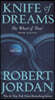 Knife of Dreams: Book Eleven of 'The Wheel of Time'