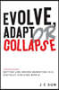 Evolve, Adapt or Collapse: Bottom Line Driven Marketing in a Digitally Evolving World