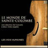 Les Voix Humaines 생트 콜롱브의 세계 - 비올 작품집 (Le Monde de Sainte Colombe)