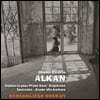 Schaghajegh Nosrati 샤를 발랑탱 알캉: 피아노 작품집 (Charles-Valentin Alkan: Piano Works)
