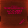 Alice Cooper - Muscle Of Love (Ltd. Ed)(180G)(LP)
