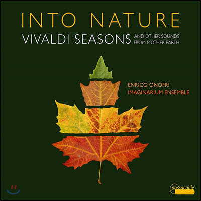 Enrico Onofri 비발디: 사계 외 자연을 다룬 바로크 작품 모음집 (Into Nature - Vivaldi Seasons)