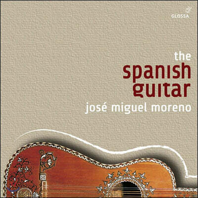 Jose Miguel Moreno 스페인의 기타 - 호세 미구엘 모레노의 글로사 레코딩 (The Spanish Guitar)
