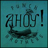 Punch Brothers - Ahoy! (EP)(LP)