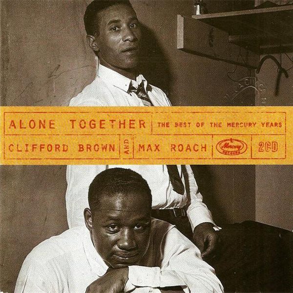 Clifford Brown and Max Roach - Alone Together: The Best Of The Mercury Years (2CD / EU 수입)