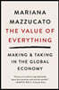 The Value of Everything: Making and Taking in the Global Economy