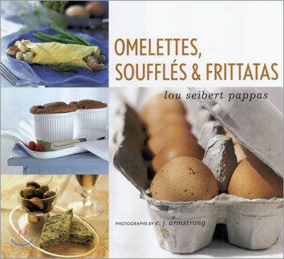 Omelettes, Souffles &amp; Frittatas