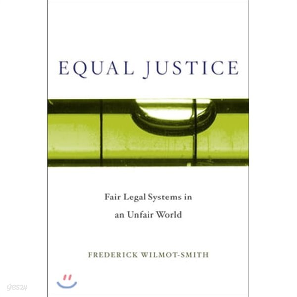 Equal Justice - Fair Legal Systems in an Unfair World (Hardcover)