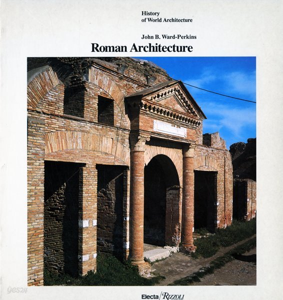 Roman Architecture (History of World Architecture)