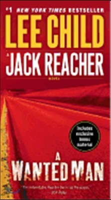 A Wanted Man (with Bonus Short Story Not a Drill): A Jack Reacher Novel