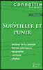 Fiche de lecture Surveiller et Punir de Michel Foucault (Analyse philosophique de référence et résumé complet)