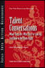 Talent Conversations: What They Are, Why They're Crucial, and How to Do Them Right