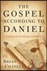 The Gospel According to Daniel: A Christ-Centered Approach