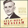 Self-Help Messiah: Dale Carnegie and Success in Modern America