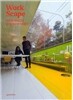 Workscape: New Spaces for New Work