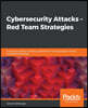 Cybersecurity Attacks - Red Team Strategies