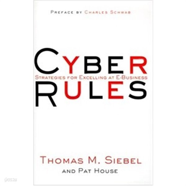 Cyber Rules: Strategies for Excelling at E-Business