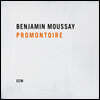 Benjamin Moussay (벵자망 무세) - Promontoire